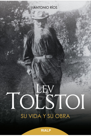 Lev Tolstoi: su vida y su obra