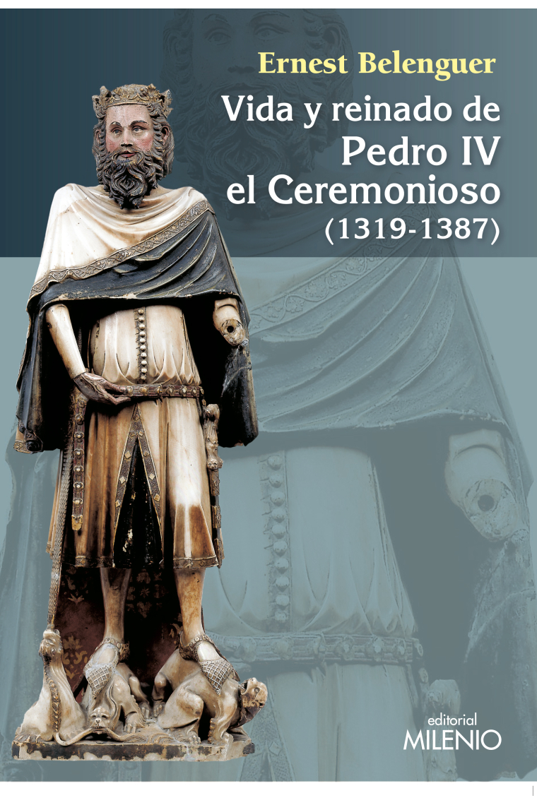 Vida y reinado de Pedro IV el Ceremonioso