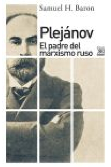 Pléjanov. El padre del marxismo ruso