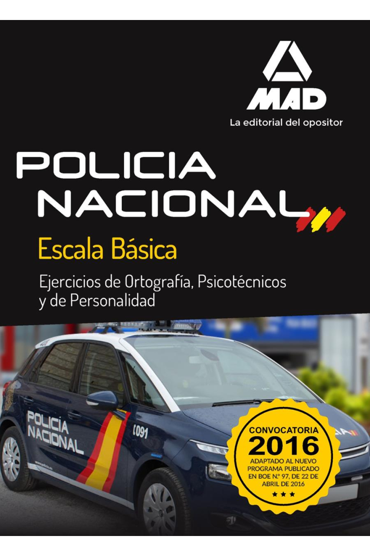 Policía Nacional Escala Básica. Ejercicios de ortografía, psicotécnicos y de personalidad