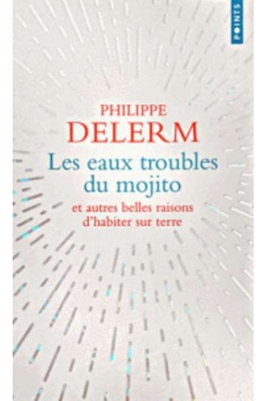 Les eaux troubles du mojito et autres belles raisons d'habiter sur terre