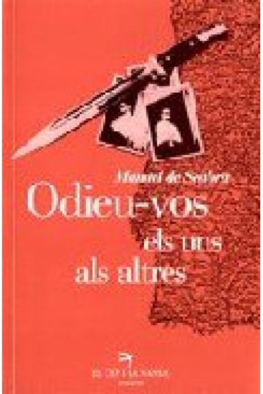 Odieu-vos els uns als altres : novel·la / Manuel de Seabra