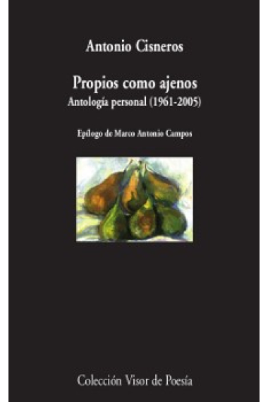 Propios como ajenos (Antología poética, 1961-2005)