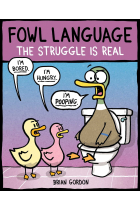 Fowl Language: The Struggle Is Real