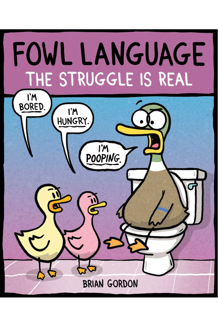 Fowl Language: The Struggle Is Real