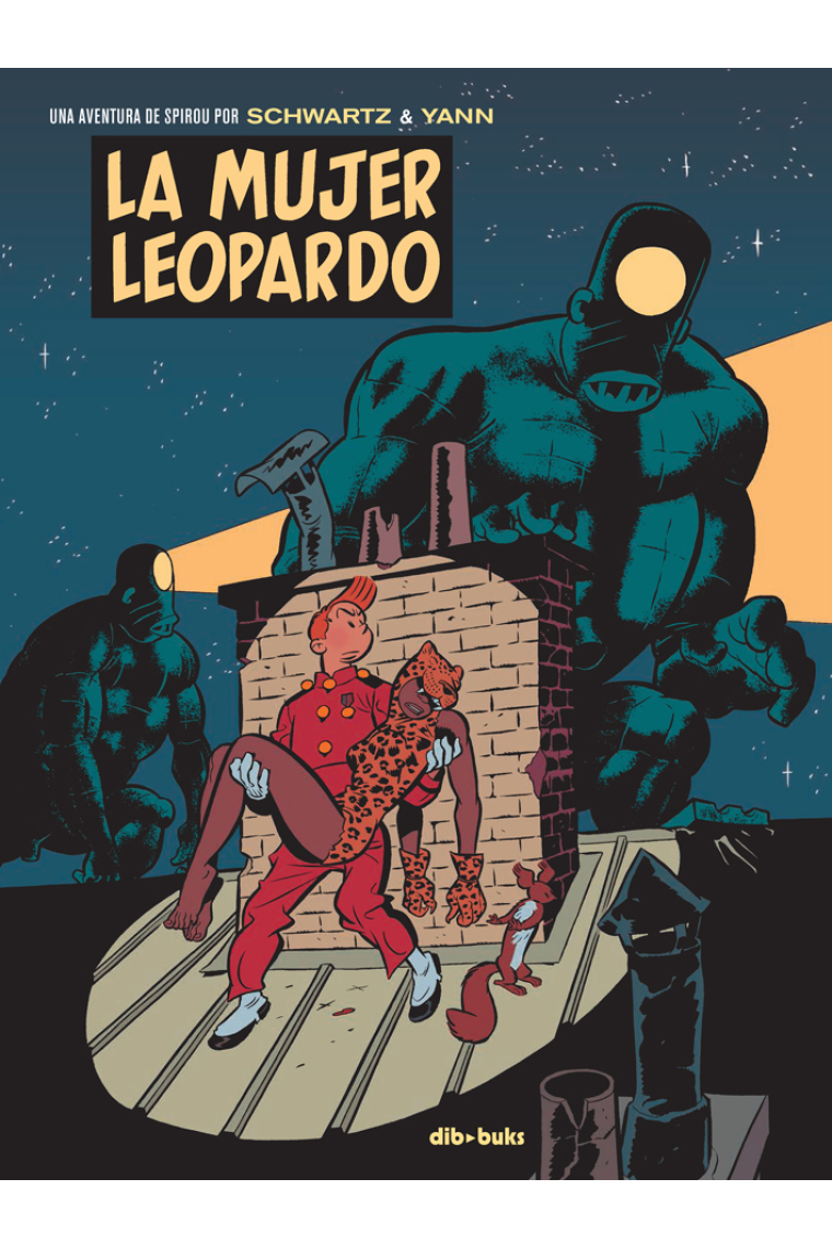 La mujer leopardo. Una aventura de Spirou por Schwartz & Yann