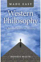 Western Philosophy made easy: a personal search for meaning