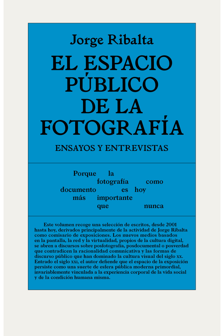 El espacio público de la fotografía. Ensayos y entrevistas