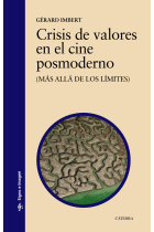 Crisis de valores en el cine posmoderno. (Más allá de los límites)