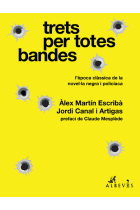 Trets per totes bandes (Vol. 1): l'època clàssica de la novel·la negra i policíaca