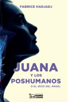 Juana y los poshumanos (o el sexo del ángel)