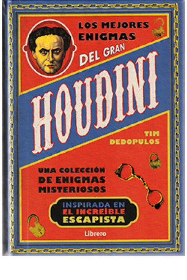 Los mejores enigmas del gran Houdini. Una colección de enigmas misteriosos