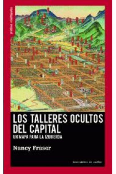 Los talleres ocultos del Capital. Un mapa para la izquierda