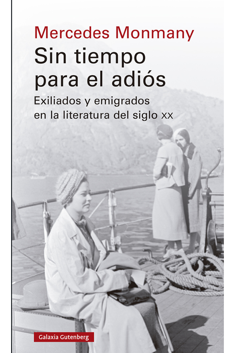 Sin tiempo para el adiós: exiliados y emigrados en la literatura del siglo XX