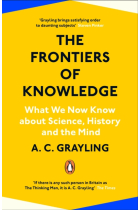 The Frontiers of Knowledge: What We Know About Science, History and The Mind