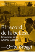 El record de la bellesa: converses amb Andreu Gomila