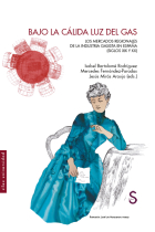 Bajo la cálida luz del gas. Los mercados regionales de la industria gasista en España (siglos XIX y XX)