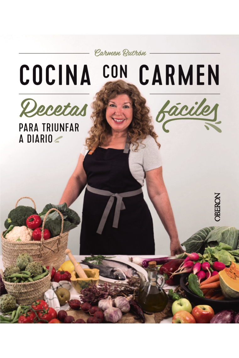 Cocina con Carmen. Recetas fáciles para triunfar a diario