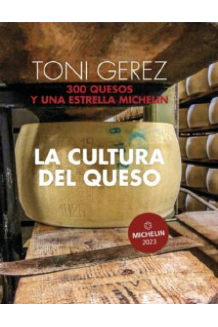 La cultura del queso. 300 quesos y una Estrella Michelin