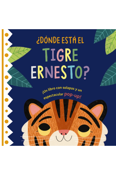 ¿Dónde está el tigre Ernesto?