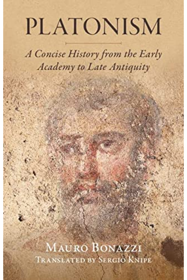 Platonism: A Concise History from the Early Academy to Late Antiquity