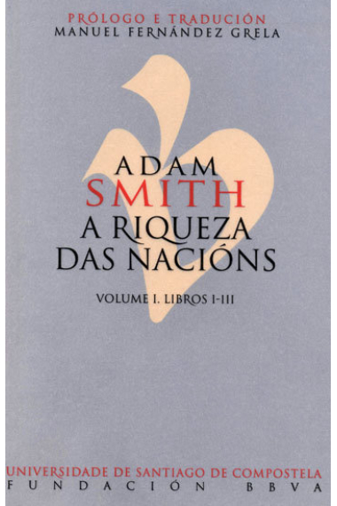 Adam Smith. A riqueza das nacións