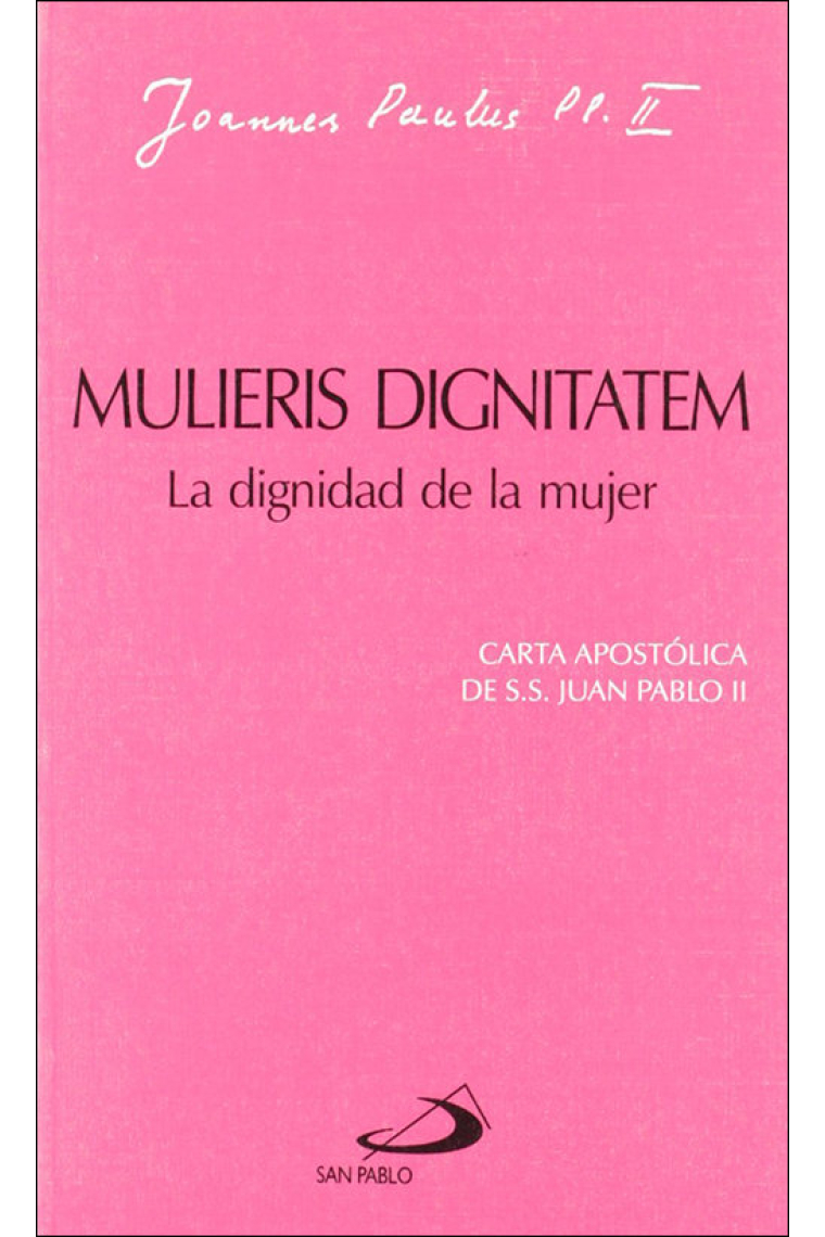 Mulieris dignitatem. La dignidad de la mujer