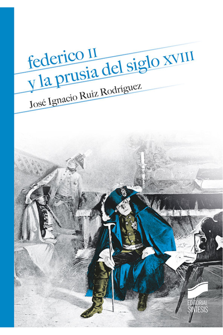 Federico II y la Prusia del siglo XVIII