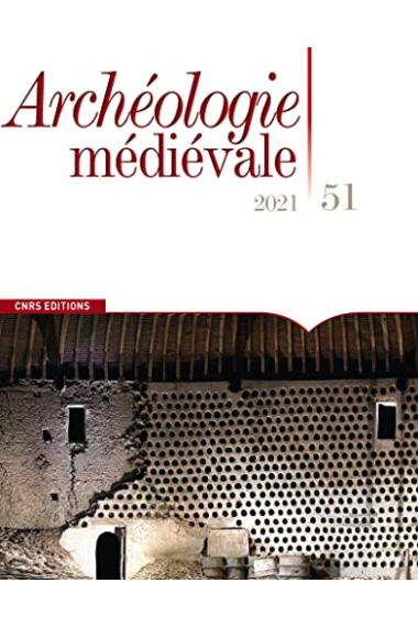 Archéologie médiévale - 2021 - N° 51