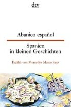 Abanico español/Spanien in kleinen Geschichten (bilingüe)