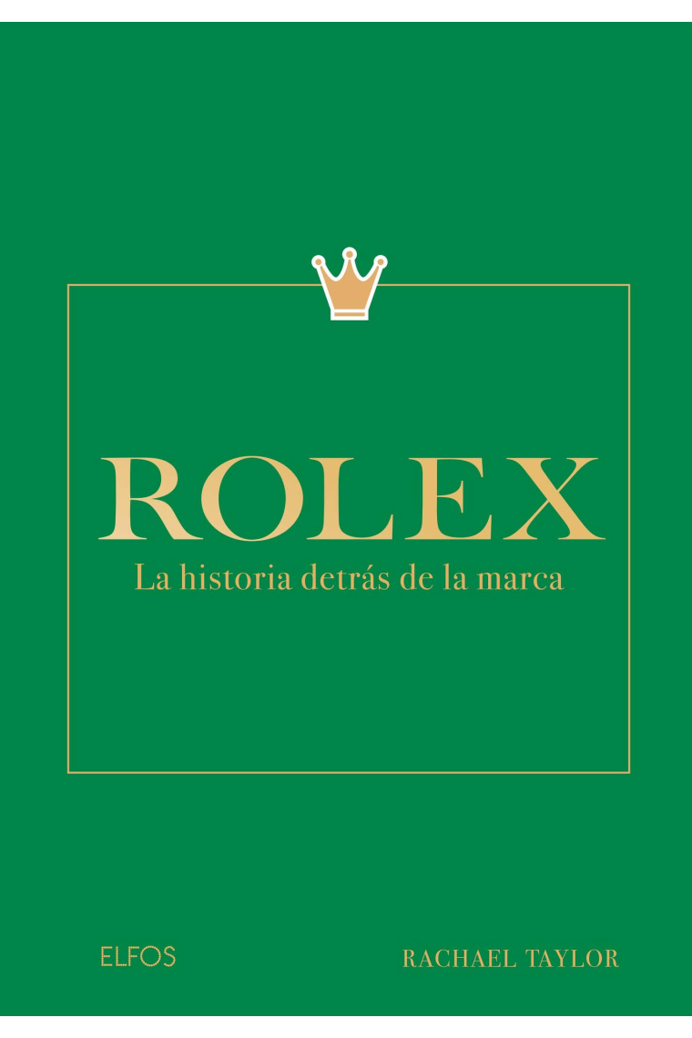 Rolex. La historia detrás de la marca