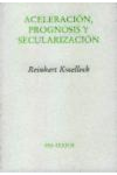 Aceleración, prognosis y secularización