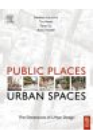 Public places, urban spaces: the dimensions of urban design