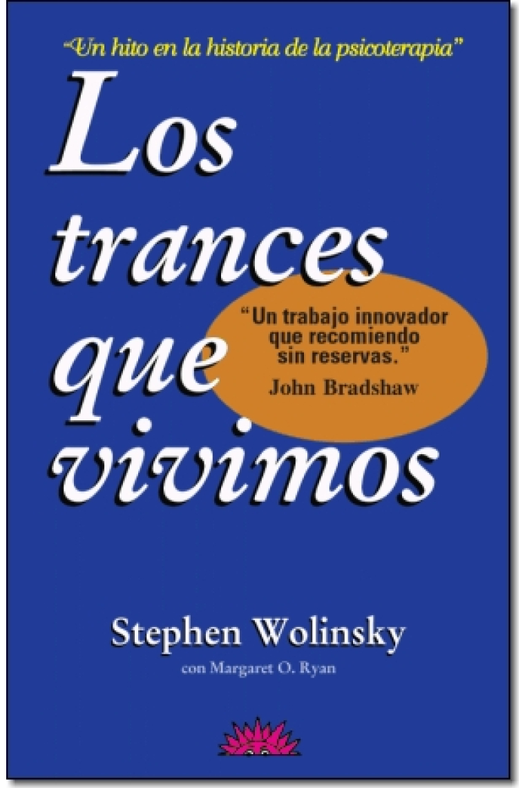 Los trances que vivimos Un hito en la historia de la psicoterapia