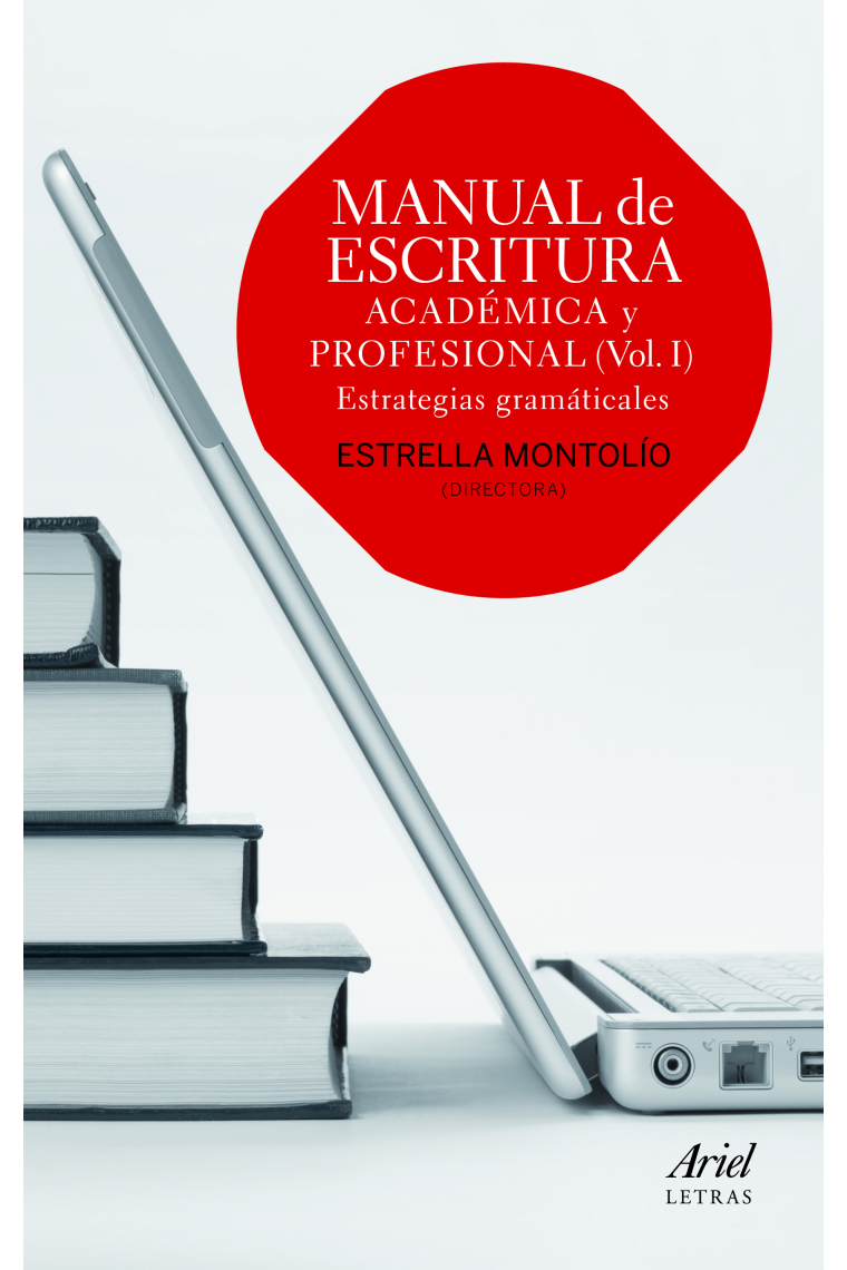 Manual de escritura académica y profesional (Vol. I) Estrategias gramaticales