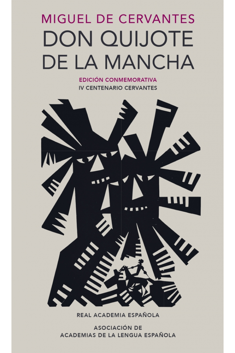 Don Quijote de la Mancha (Edición conmemorativa IV Centenario)