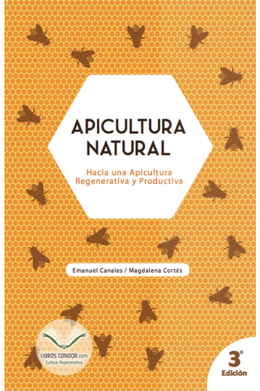 Apicultura natural. Hacia una apicultura regenerativa y productiva