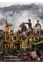 El Ejército del Rey. Los soldados de la Ilustración