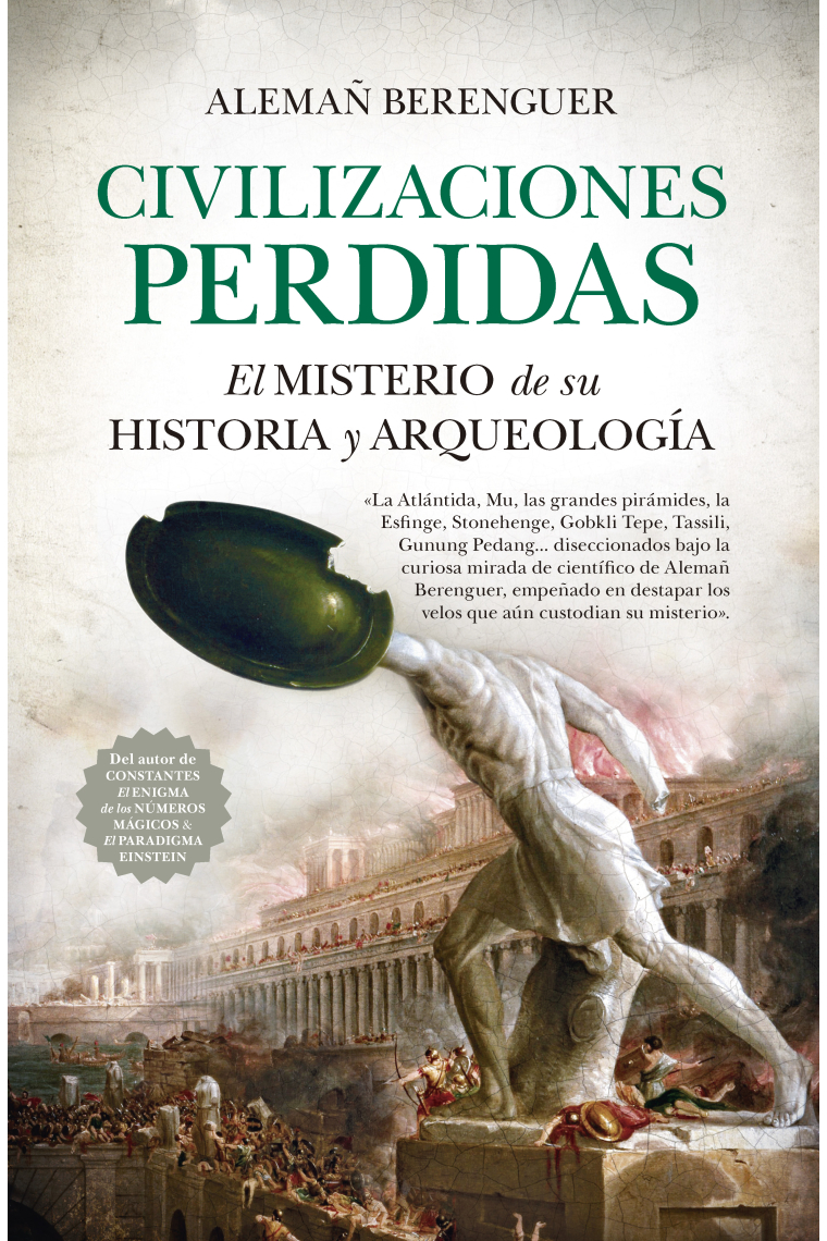 Civilizaciones perdidas. El misterio de su historia y arqueología
