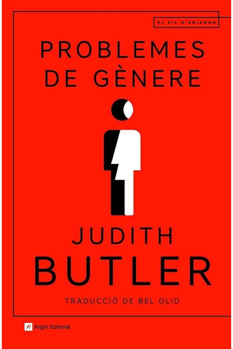 Problemes de gènere. El feminisme i la subversió de la identitat
