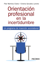 Orientación profesional en la incertidumbre. Un programa de inserción sociolaboral