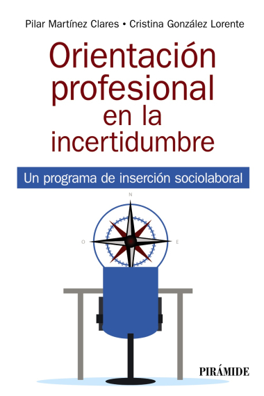 Orientación profesional en la incertidumbre. Un programa de inserción sociolaboral