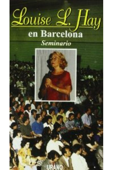 Louise L. Hay en Barcelona. Seminario (Grabación)