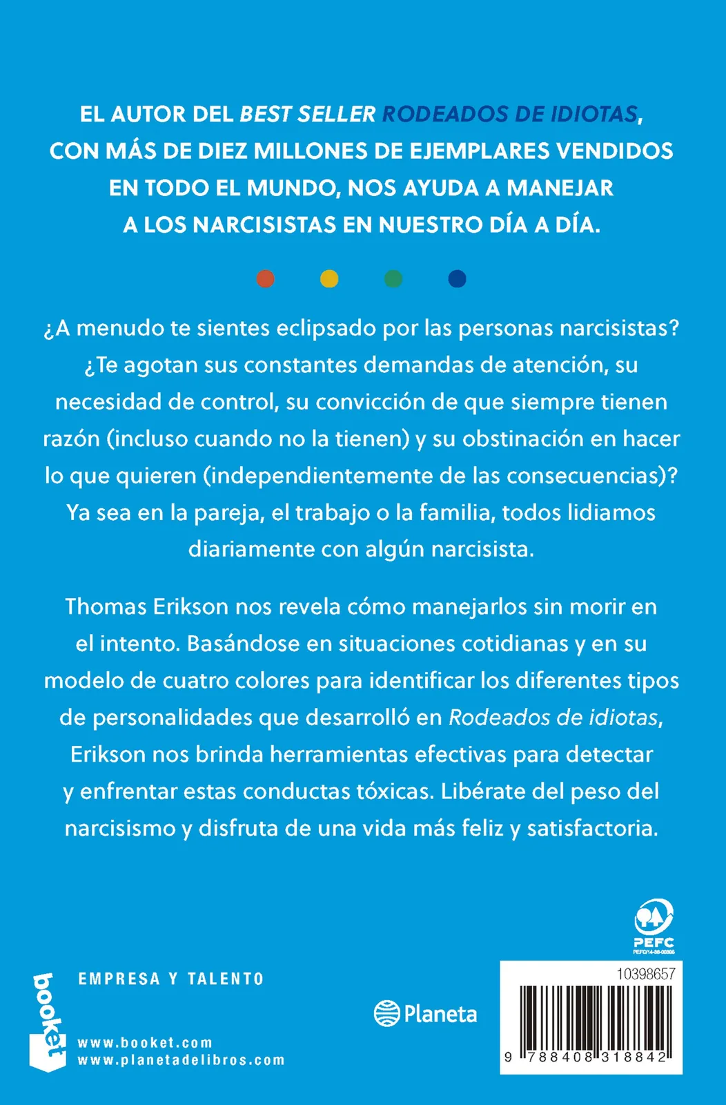 Rodeados de narcisistas. Cómo detectar, esquivar y protegerte de las personas tóxicas (sin morir en el intento)