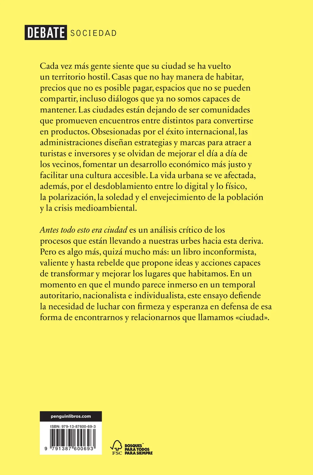 Antes todo esto era ciudad. Por qué la vida urbana se ha vuelto extraña y qué podemos hacer para transformarla