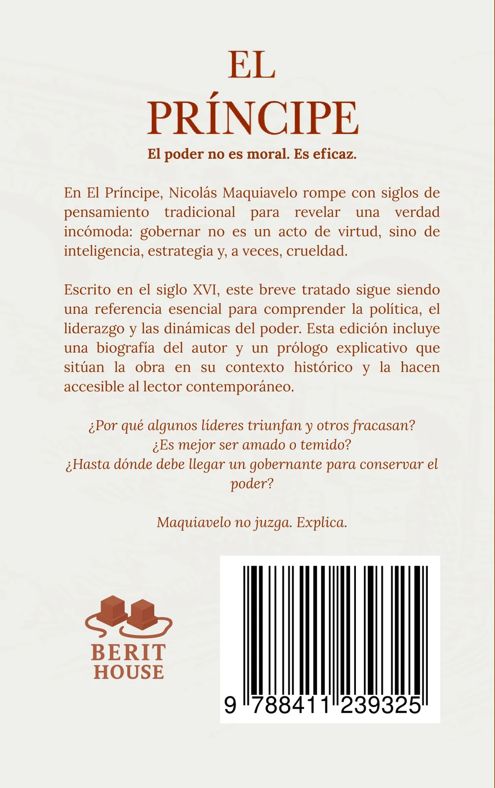 El Príncipe. Edición moderna y completa con biografía, prólogo y contexto histórico, la obra política esencial de Maquiavelo