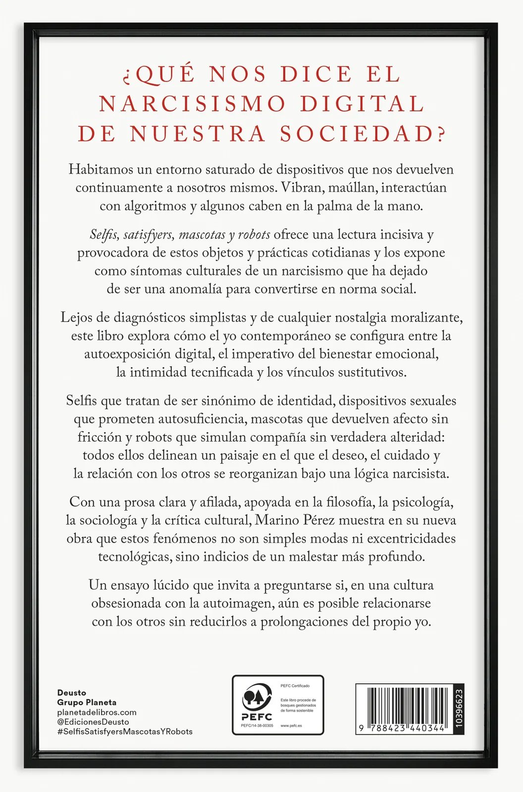 Selfis, satisfyers, mascotas y robots. Signos del narcisismo contemporáneo