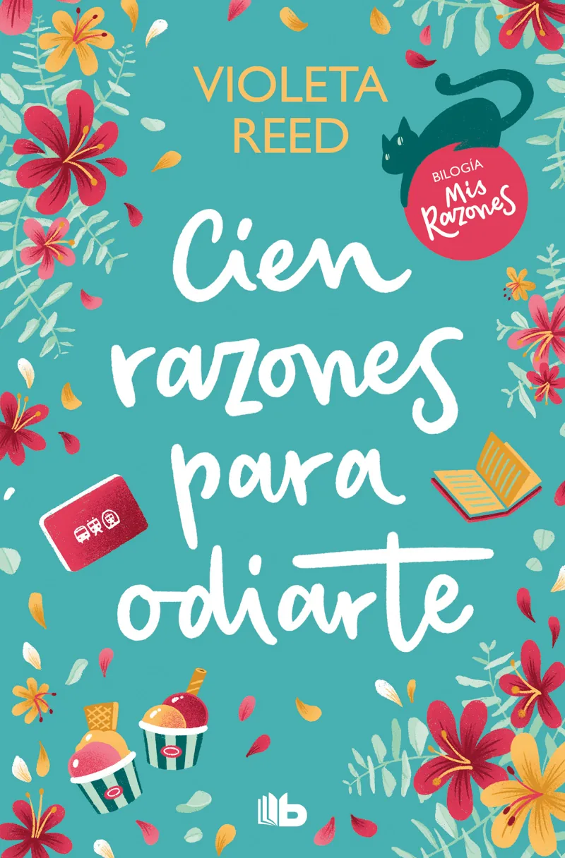 Mis razones (pack con: Cien razones para odiarte | Mil razones para quererte) (Mis razones)