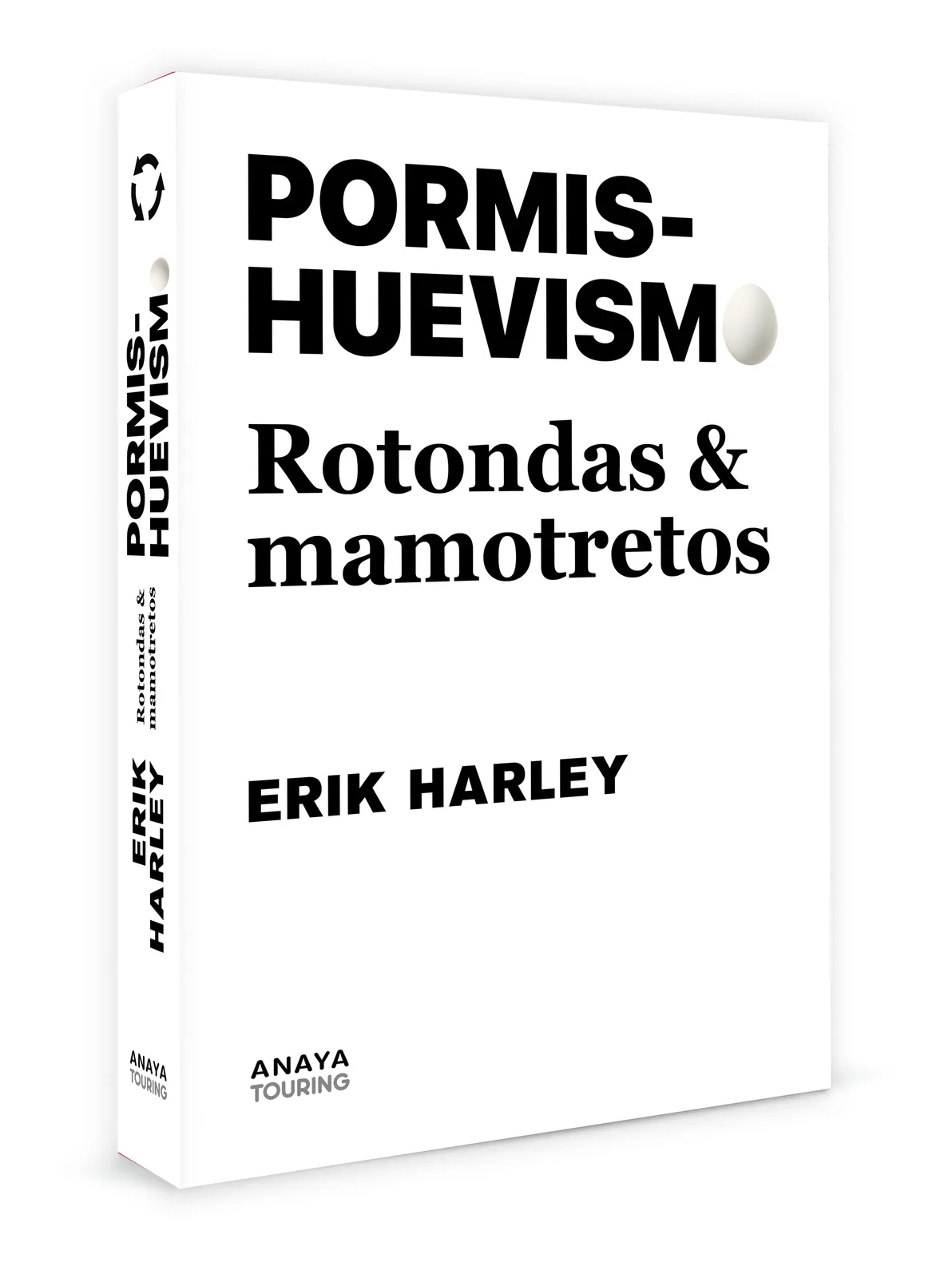 Pormishuevismo: Rotondas y mamotretos
