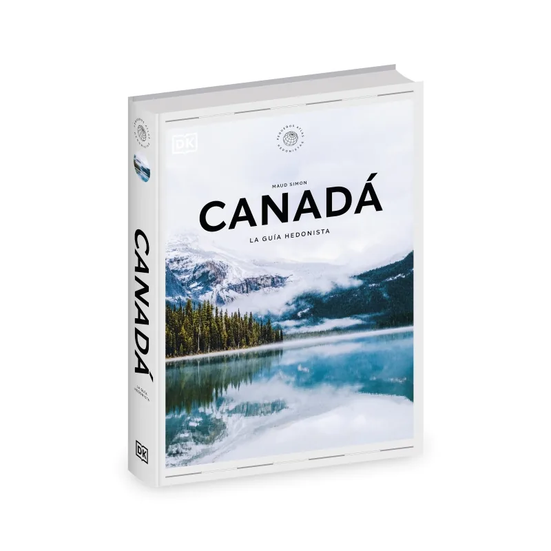 Canadá. La guía hedonista (Pequeños Atlas Hedonistas)